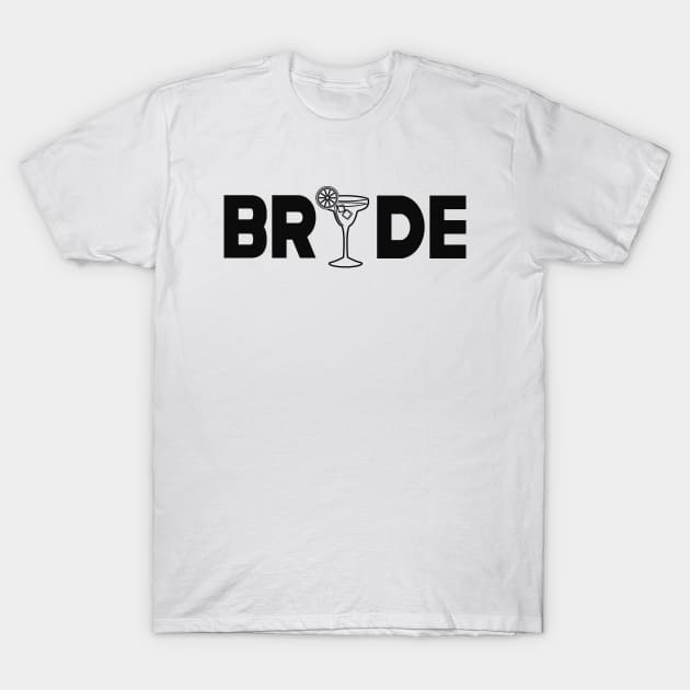 Bride - Bridal Cocktail Party T-Shirt by KC Happy Shop